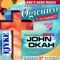 John Okah Ogwuwo It Is Finished CD