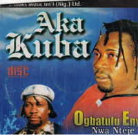 Ogbatuluenyi Aka Kuba CD