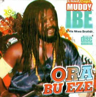 Muddy Ibe Ora Bu Eze CD