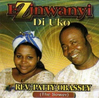 Patty Obassey Ezi Nwanyi Di Uko CD Afro Crafters