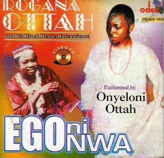 Rogana Ottah Ego Ni Nwa Video CD – Afro Crafters