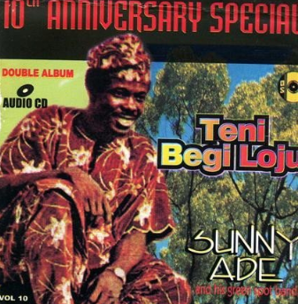 Sunny Ade Teni Begi Loju CD