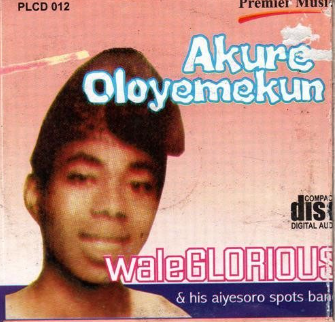 Wale Glorious Akure Oloyemekun CD